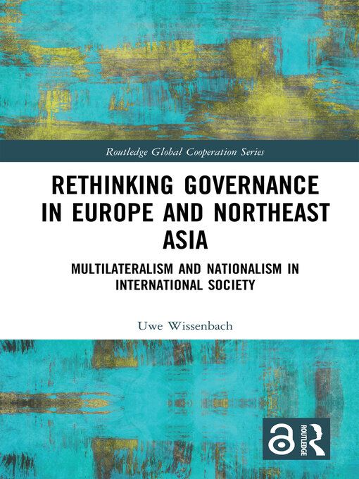 Title details for Rethinking Governance in Europe and Northeast Asia by Uwe Wissenbach - Available